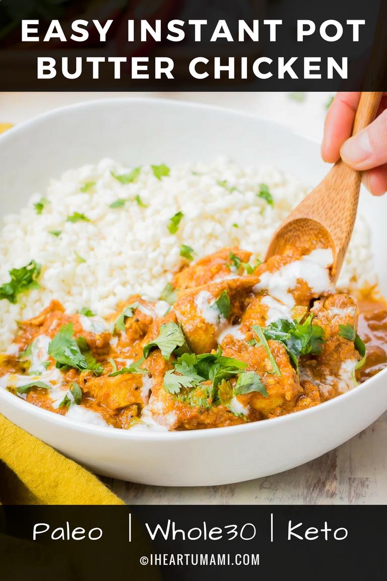 Paleo Instant Pot Butter Chicken Recipe with gluten-free dairy-free coconut milk cream for Paleo, Keto and Whole30 diets.