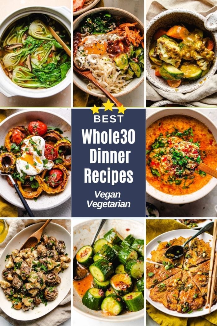 Photo shows a collection of Whole30 dinner recipes that are also vegan and vegetarian