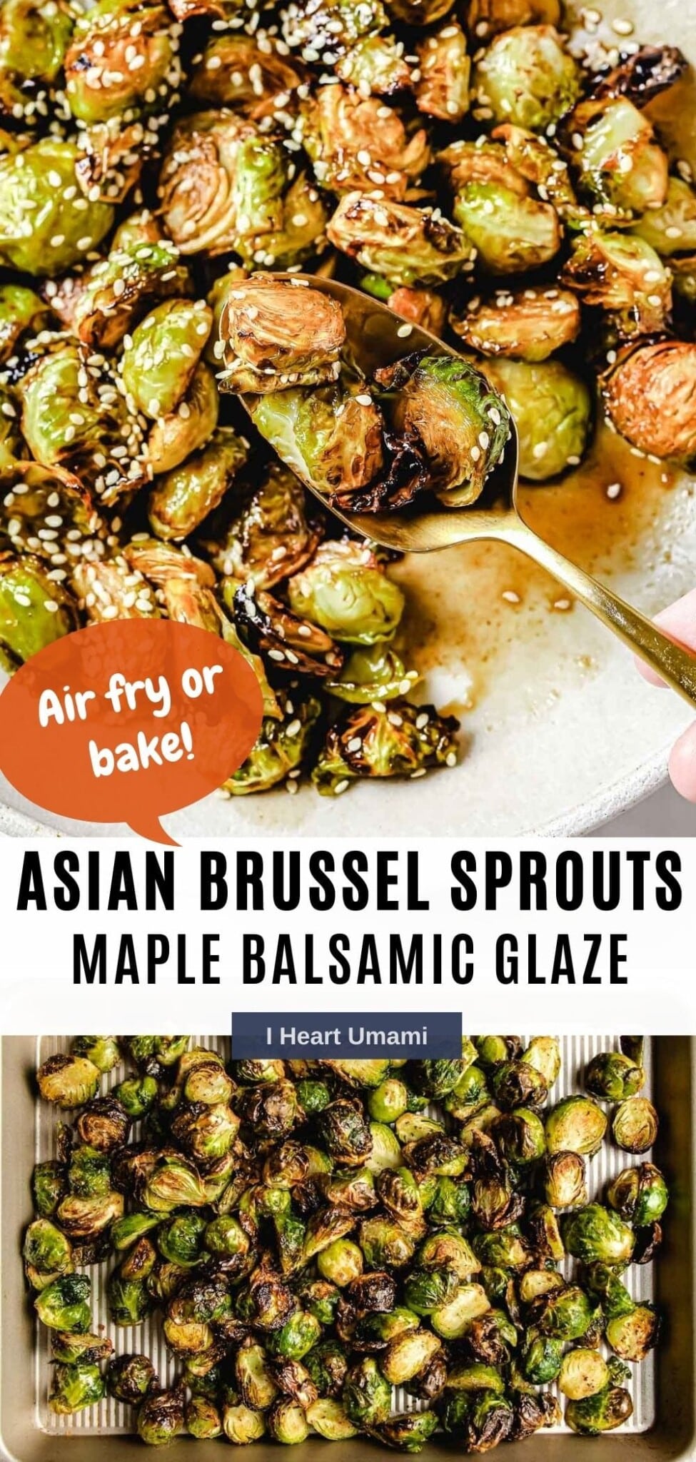 Asian Brussel Sprouts (Crispy Maple Soy Glaze) I Heart Umami®