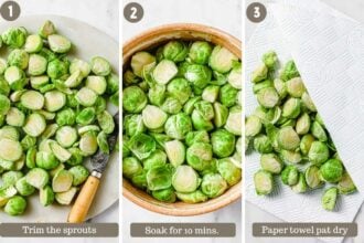 Three-step process for preparing Brussels sprouts for an Asian brussel sprouts recipe: trimmed halves on a plate, soaking in water, and patting dry. Each step is labeled with numbers and clear instructions.