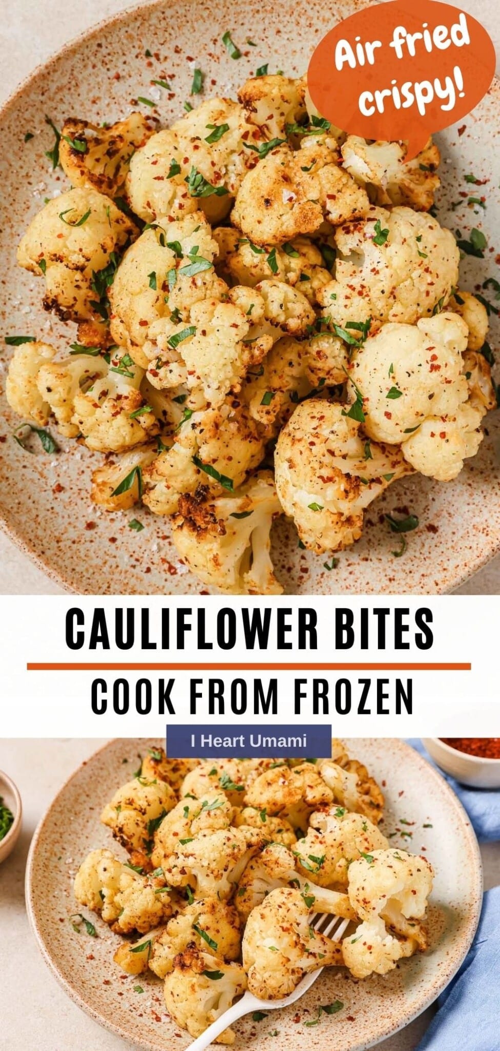 Frozen Cauliflower In Air Fryer (easy, crispy!) I Heart Umami®